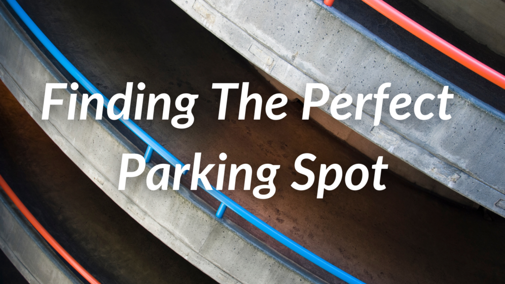 Finding The Perfect Parking Spot