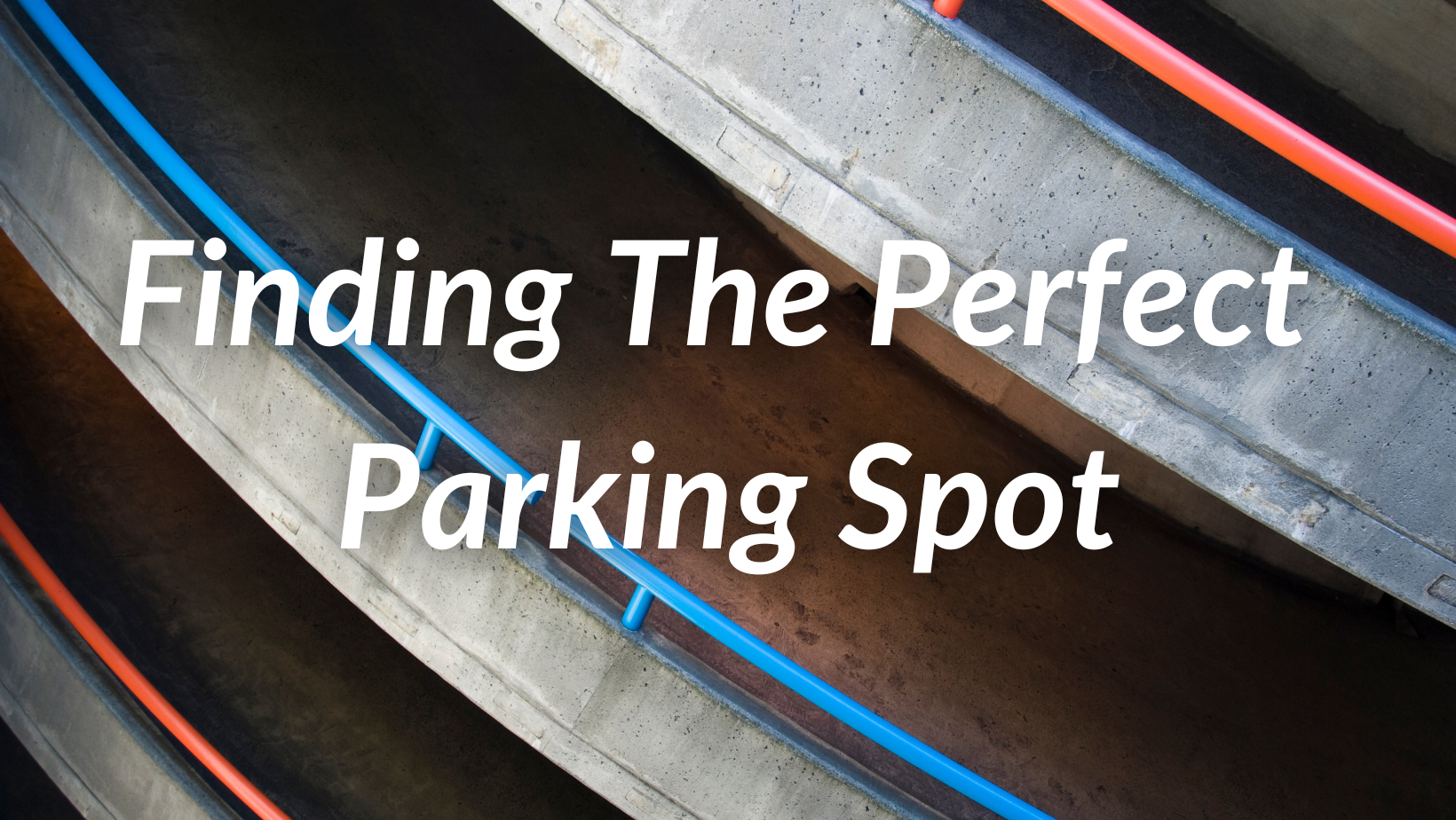 Finding The Perfect Parking Spot