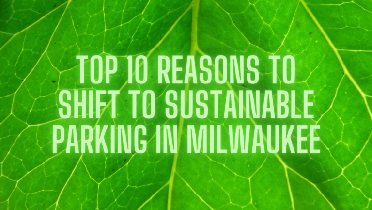 Top 10 reasons to shift to sustainable parking