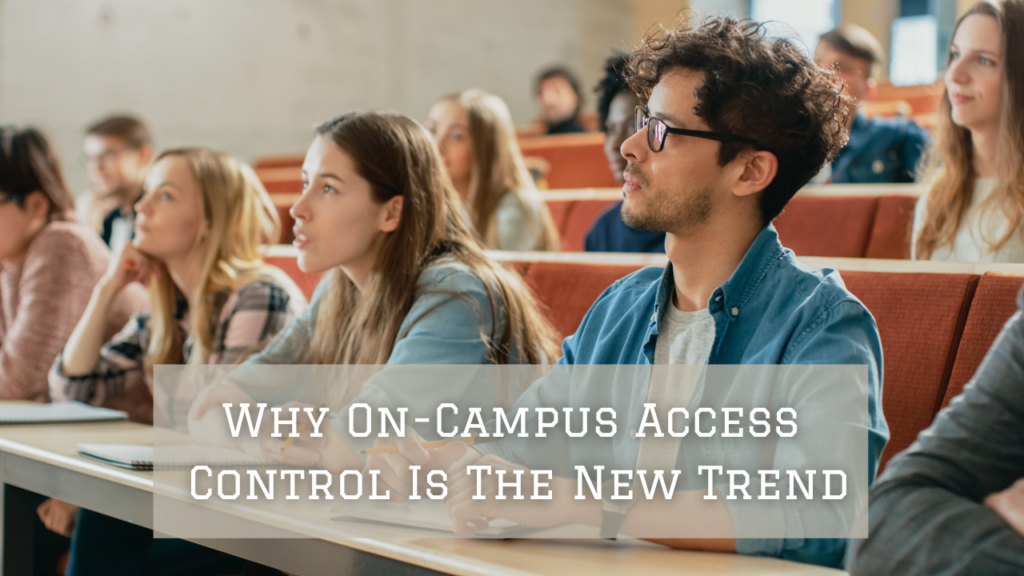 Why On-Campus Access Control is the new trend in MKE