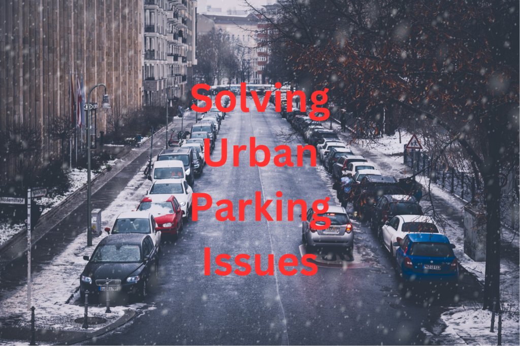 Solving Urban Parking Issues